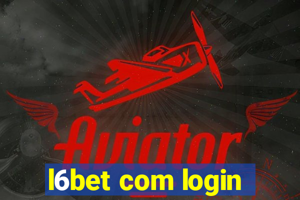 l6bet com login